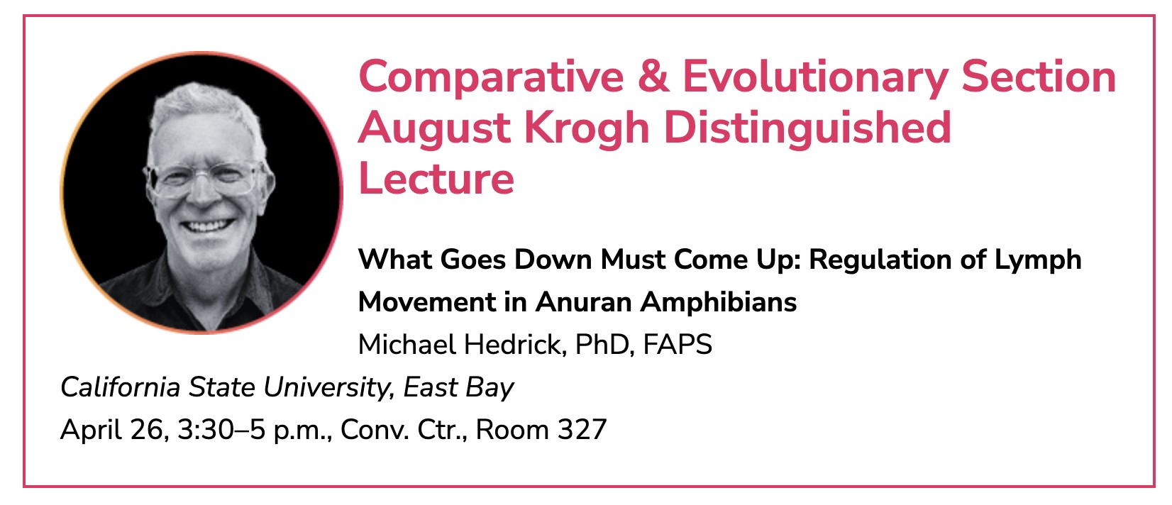 Biological Sciences Professor Emeritus, Michael Hedrick, has been named the 2025 August Krogh distinguished lecturer