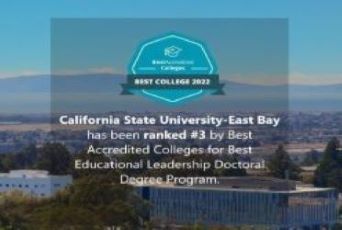 California State University, East Bay has been ranked #3  by Best Accredited Colleges for Best Educational Leadership Doctoral Degree Program