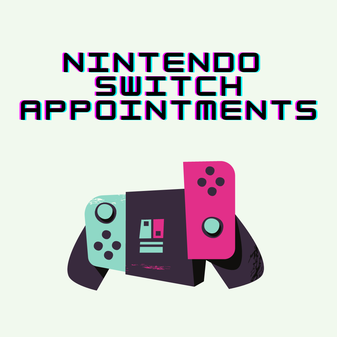 Nintendo Switch Appointments