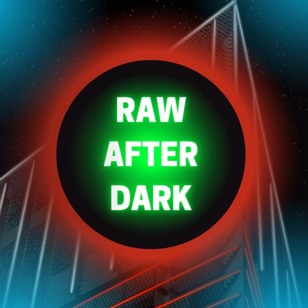 raw after dark