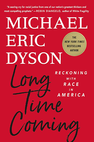 Book cover of Long Time Coming by Michael Eric Dyson