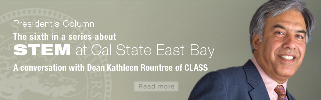 Image of president with partial university seal behind him; Headline: Sixth in a series about STEM at CSUEB