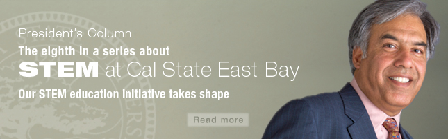 Image of president with partial university seal behind him; Headline: Eighth in a series about STEM at CSUEB