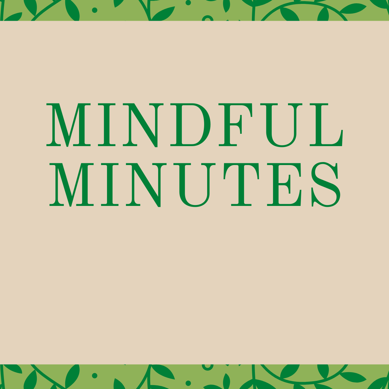  Mindful Minutes