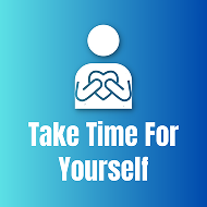 take time for yourself
